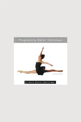 71070 - DVD Progressing Ballet Technique By Marie Walton-Mahon